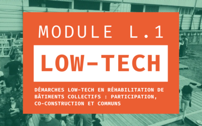 L1 | Démarches low-tech en réhabilitation de Bâtiments collectifs : participation, co-construction et communs